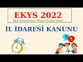 EKYS  - 5442 Sayılı  İL İDARESİ KANUNU - Kısım 1 (2022)