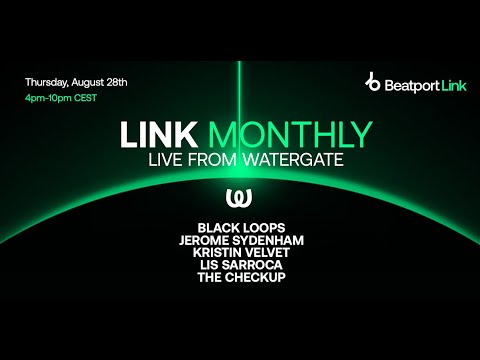 LINK Monthly | Watergate: Jerome Sydenham, Black Loops, Kristin Velvet, Lis Sarroca, The Checkup