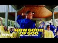 How Good Of God