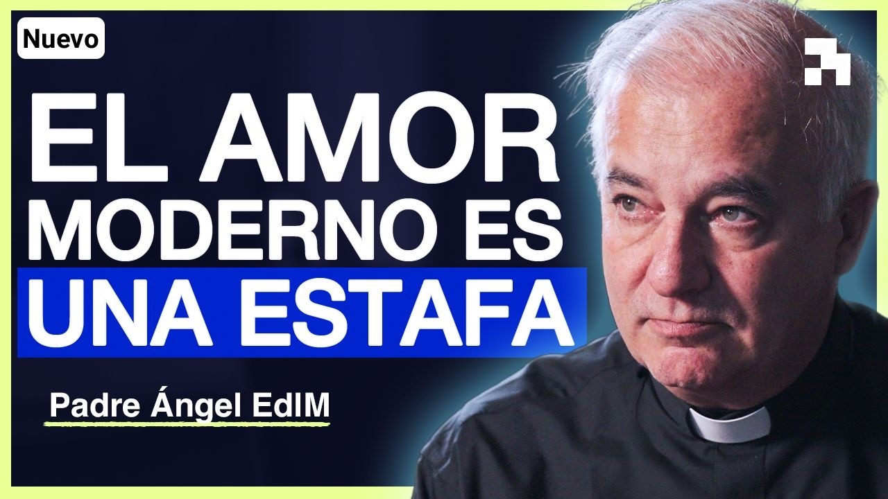 LA REVOLUCIÓN SEXUAL MATÓ EL AMOR VERDADERO - Padre Ángel Espinosa | Aladetres 193