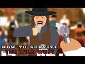 How To Survive The Wild West 1800s