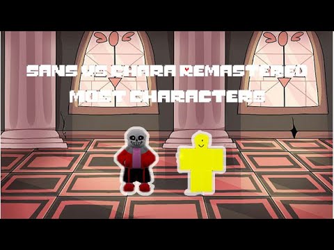 Roblox Undertale Sans Vs Chara Remastered I Most Characters