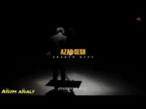 Azad Sesh - Arabyn gyzy 2021 turkmen klip 2021