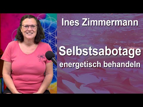 Selbstsabotage energetisch behandeln | Ines Zimmermann - Hautlesung