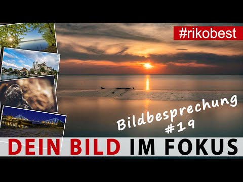 Dein Bild im Fokus #19 Fotografieren lernen durch Bildanalyse & Bildbesprechung besser fotografieren