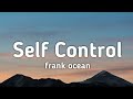 Frank Ocean Self Control Lyrics You Cut Your Hair But You Used To Live A Blonded Life Tiktok