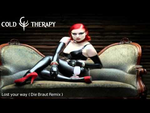Cold Therapy - Lost your way ( Die Braut Remix )