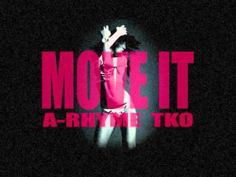 A-Rhyme - Move It ft. T.K.O