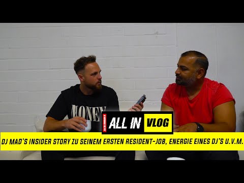 DJ MAD's Insiderstory zu seinem ersten Resident-Job, Energie eines DJ's, u.v.m.  | ALL IN #126