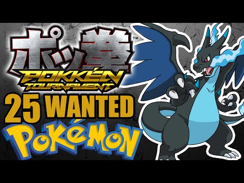 25 Most Wanted Pokemon for Pokken Tournament
