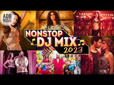 Non Stop DJ Mix 2023 | ADB Music | Bollywood Party Mix 2023 | New Year Song 2023 | New song 