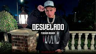 Fuerza Regida - Desvelado