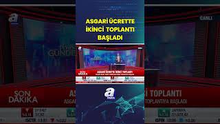 Asgari Ücret Tespit Komisyonu İkinci Toplantıya Başladı #shorts #asgar