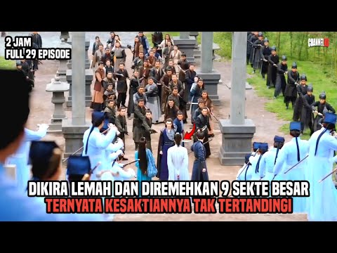 DIKIRA LEMAH DAN DIREMEHKAN 9 SEKTE BESAR TERNYATA KESAKTIANNYA TAK TERTANDINGI - ALUR CERITA FILM