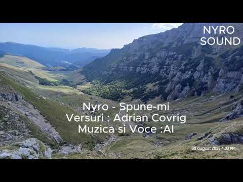 NYRO - Spune-mi (Versuri : Adrian Covrig)