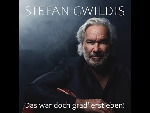 Stefan Gwildis...das war doch grad erst eben - Offizielles Musikvideo