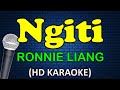 NGITI - Ronnie Liang (HD Karaoke)
