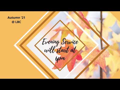 Lossie Baptist Church Evening Service 07 November 2021