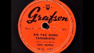 Zeki Müren  - Bir yaz günü tanışmıştık  -GERÇEK TAŞ PLAK KAYDI