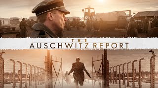 The Auschwitz Report - Official Trailer
