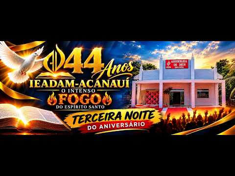 3º Noite - Aniversário de 44 Anos da IEADAM - Acanauí / Japurá-AM
