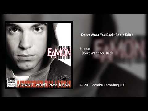Eamon - I Don't Want You Back (Radio Edit)