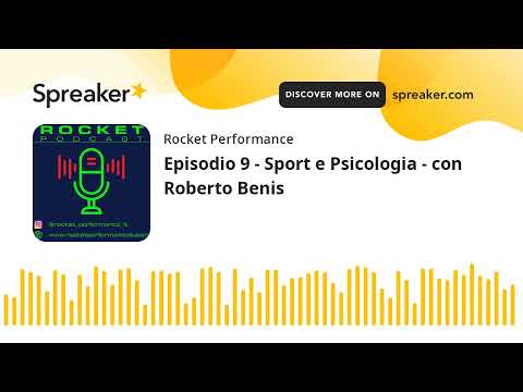 Episodio 9 - Sport e Psicologia - con Roberto Benis (creato con Spreaker)