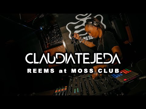 Claudia Tejeda @ REEMS at MOSS CLUB  🇪🇸