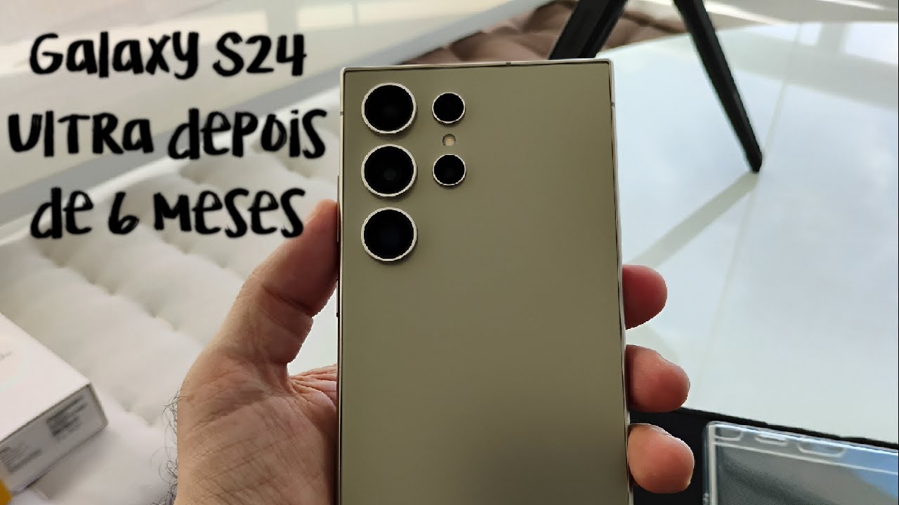 Galaxy S24 Ultra depois de 6 meses de uso: O melhor e mais completo!