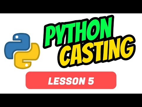 Casting Python Tutorial For Beginners Lesson 5