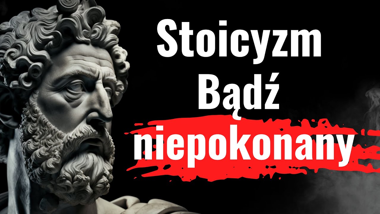 Stań się niezwyciężony, Filozofia stoicka w pigułce Marek Aureliusz, Seneka, Epiktet MEGA INSPIRACJA