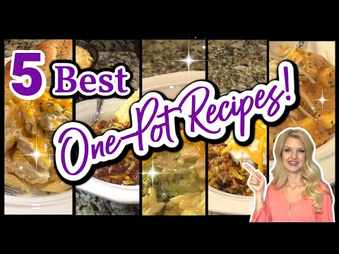 5 Best ONE POT MEALS that will Change Your Life! | QUICK & EASY Dinner Recipes | What's For Dinner?