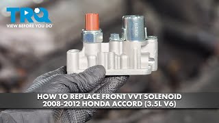 How to Replace Front Bank VVT Solenoid 2008-2012 Honda Accord (3.5L V6)