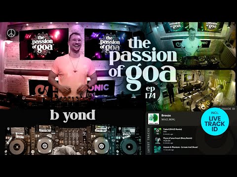 B Yond - The Passion Of Goa, ep.174 | Progressive Trance Edition