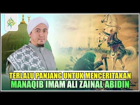MENGENAL LEBIH JAUH SAYYIDIL IMAM ALI ZAINAL ABIDIN - PART 2 - Sejarah Pewaris Rosulullah