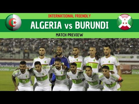 ALGERIA vs BURUNDI | First test in Doha ahead of 2019 Africa Cup of Nations!