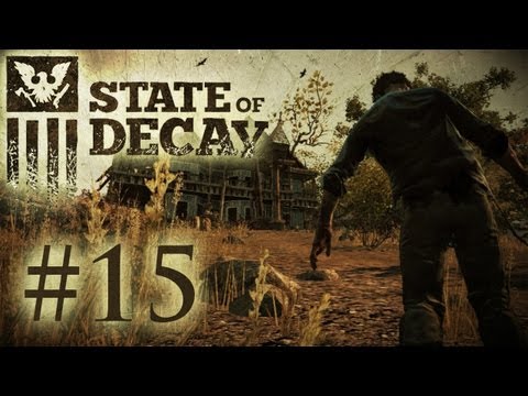 State of Decay Playthrough - Let's Increase Those Skills, Baby (Part 15)