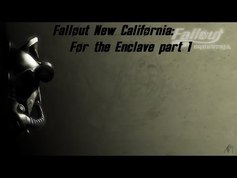 Fallout New California:For The Enclave Part1