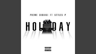 Holiday (feat. Styles P)