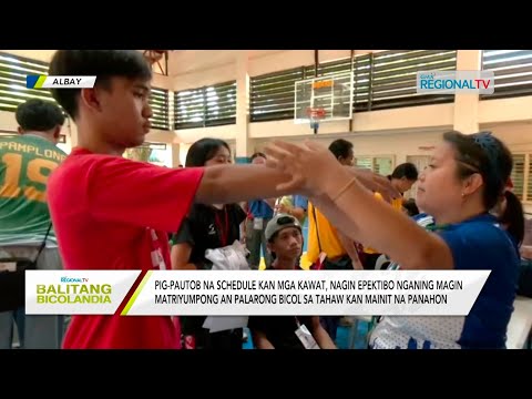 Balitang Bicolandia:Pagsara sa mga marepresentar kan Bicol Region para sa Palarong Pambansa, mahigot