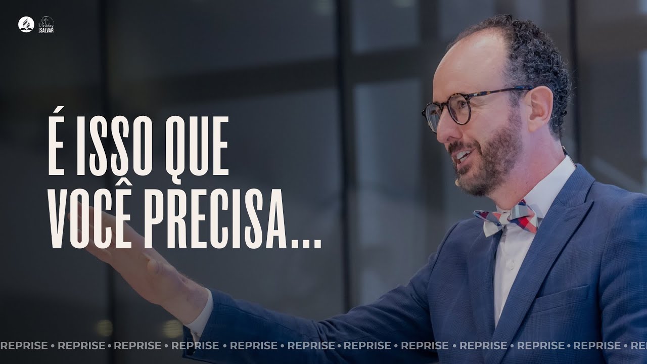 REPRISE | É ISSO QUE VOCÊ PRECISA | Mensagem com Pr. André Flores