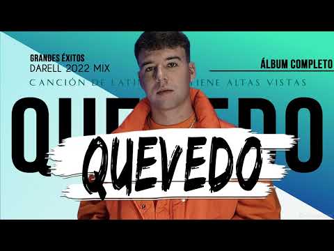 QUEVEDO - Mix 2022 - QUEVEDO Sus Mejores Éxitos