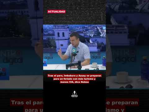 Imbabura y Azuay vivirán un feriado con más turismo y menor IVA