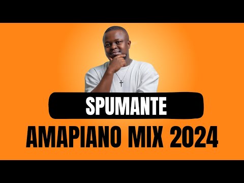 AMAPIANO MIX 2024 | SPUMANTE | 25 FEBRUARY