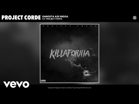 Project Corde - Gangsta Ass Nigga (Audio) ft. Project Poppa