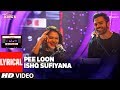 T Series Mixtape Pee Loon Ishq Sufiyana Lyrical Video Song Neha Kakkar Sreerama Chandra