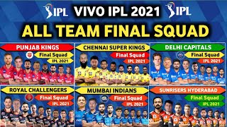 IPL 2021 - ALL TEAM FINAL SQUAD |