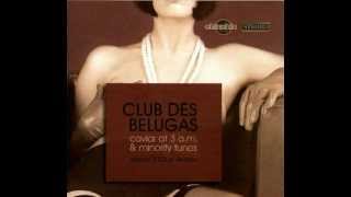 Club des Belugas - Next Order Please