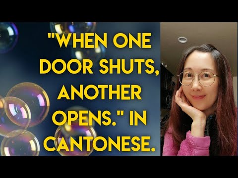 #Cantonese Learning 297: [Famous Idioms]: "When one door shuts, another opens" in Cantonese.