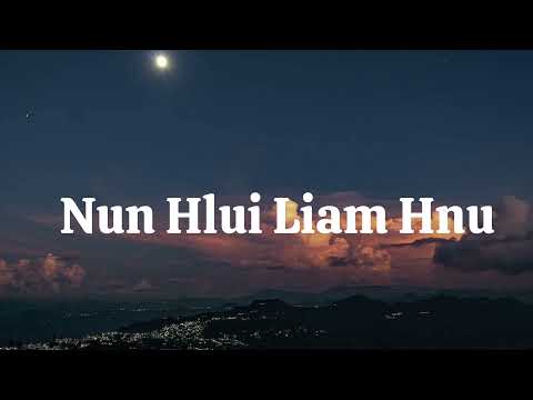 Lalsangzuali Sailo - Nun Hlui Liam Hnu (Official Lyric Video)